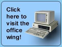 Click here to visit the office computer wing!